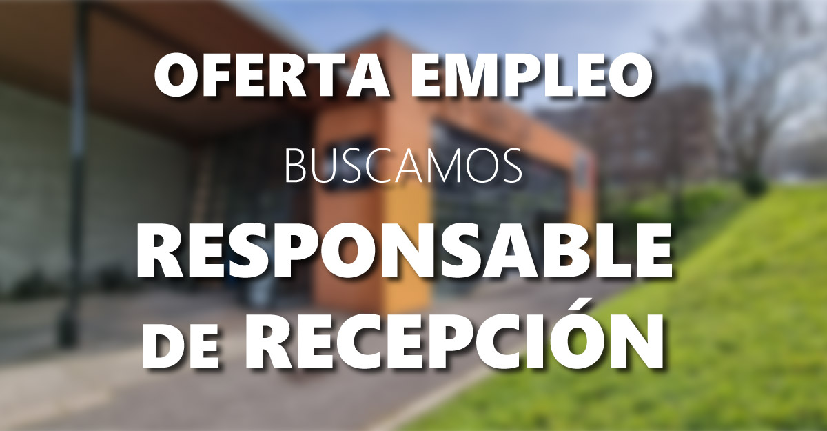 Oferta de Empleo: Responsable de Recepción